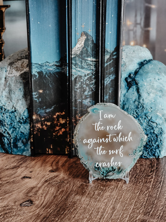 " I am the rock " | A Court of Silver Flames by Sarah J Maas | blue agate slice decor