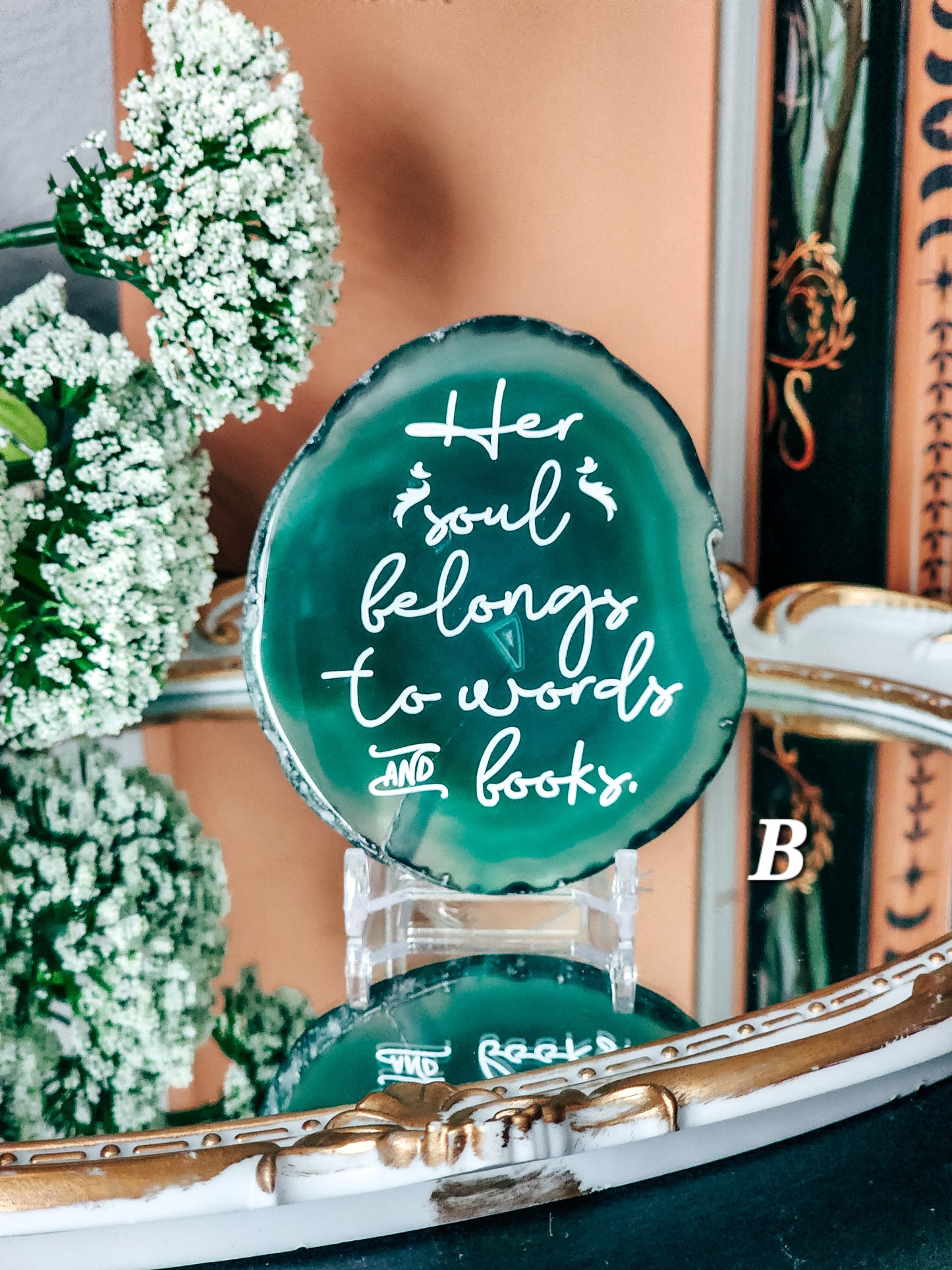 Her Soul belongs to words and books | Green Agate Slice Shelf Sitter
