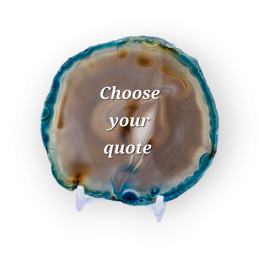 Customize your agate slice