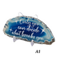 " Only you can decide what breaks you." | Blue Agate Slice Shelf Sitter | Multiple colors available