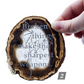 " Broken things make the sharpest weapons " | When the Moon Hatched | Agate slice shelf sitter